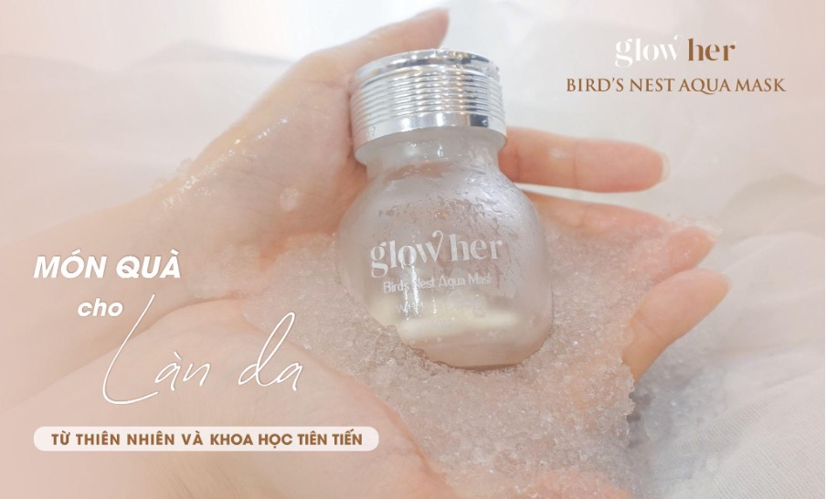 Mặt nạ tổ yến Glow Her có tốt không?